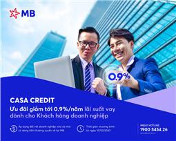 CASA CREDIT- chương trình ưu đãi lãi suất vay của MB dành cho khách hàng doanh nghiệp mùa Covid.